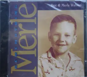 Doc & Merle Watson - Remembering Merle