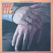 LP - Doc & Merle Watson - Then And Now