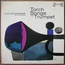 LP - Doc Severinsen And His Orchestra - Torch Songs For Trumpet - Still Sealed
