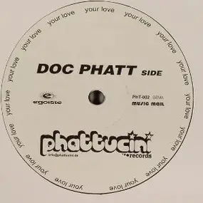 Doc Phatt - Your Love