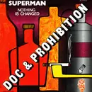 7inch Vinyl Single - Doc & Prohibition - Superman / Nothing Is Changed