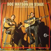 Double LP - Doc Watson Featuring Merle Watson - Doc Watson On Stage