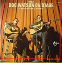 Double LP - Doc Watson Featuring Merle Watson - Doc Watson On Stage
