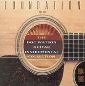 Doc Watson - Foundation: Guitar Instrumental Collection, 1964-1998