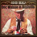 CD - Doc Watson - Good Deal! Doc Watson In Nashville