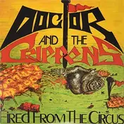 Doctor And The Crippens - Fired From.. -Reissue-