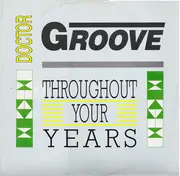 12'' - Doctor Groove - Throughout Your Years