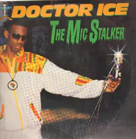 Doctor Ice - The Mic Stalker