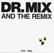 Doctor Mix And The Remix - (1979-1982)
