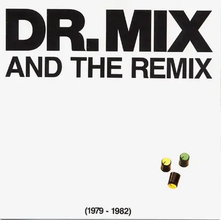 Doctor Mix And The Remix - (1979-1982)