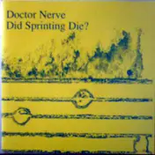 Doctor Nerve - Did Sprinting Die?