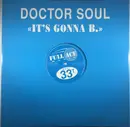 12inch Vinyl Single - Doctor Soul - It's Gonna Be