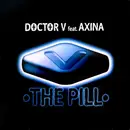 12inch Vinyl Single - Doctor V Feat. Axina - The Pill