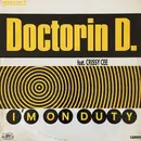 12inch Vinyl Single - Doctorin' D. - I'm On Duty
