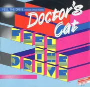 12inch Vinyl Single - Doctor's Cat - Feel The Drive (House Drive Mix)