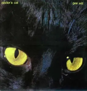 Doctor's Cat - Gee Wiz -Deluxe-