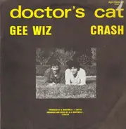 Doctor's Cat - Gee Wiz / Crash