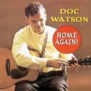CD - Doc Watson - Home Again!