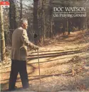 LP - Doc Watson - On Praying Ground