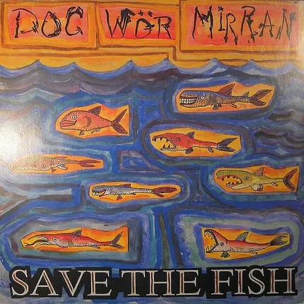 Doc Wör Mirran - Save The Fish