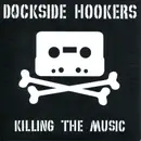 7inch Vinyl Single - Dockside Hookers - Killing The Music - Spotted Clear Vinyl