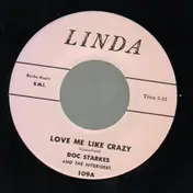 Doc Starkes - Love Me Like Crazy / Rockin' To School