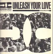 12inch Vinyl Single - Dodge City Productions - Unleash Your Love