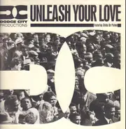 Dodge City Productions - Unleash Your Love