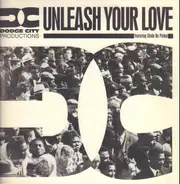 Dodge City Productions - Unleash Your Love