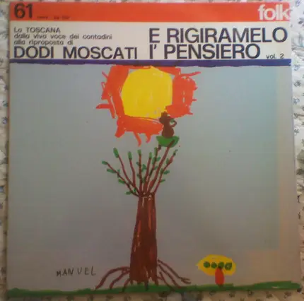 Dodi Moscati - E Rigiramelo I' Pensiero Vol. 2 (La Toscana Dalla Viva Voce Dei Contadini Alla Riproposta Di Dodi M