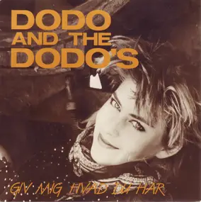 Dodo And The Dodo's - Giv Mig Hvad Du Har