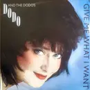 7inch Vinyl Single - Dodo And The Dodo's - Give Me What I Want