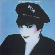 Dodo And The Dodo's - Give Me What I Want