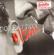 7inch Vinyl Single - Dog Eat Dog - Isms - Limited Edition, picture disc