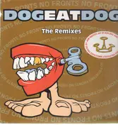 Dog Eat Dog - No Fronts The Remixes