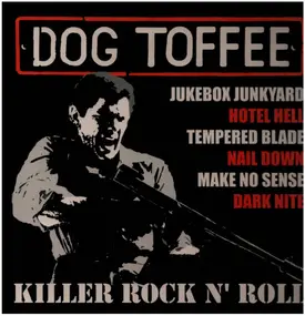 Dog Toffee - Killer Rock N' Roll