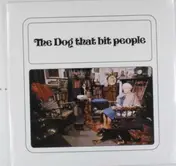 DOG THAT BIT PEOPLE - DOG THAT BIT PEOPLE