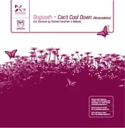12'' - Dogtooth - Can't Cool Down (Abracadabra) - MALENTE REMIX