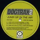 12'' - Dogtrax - Jump Up In The Air