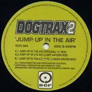 Dogtrax - Jump Up In The Air