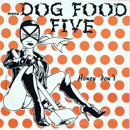 Dog Food Five - Honey Don't