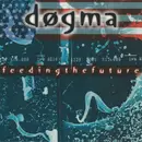 CD - Dogma - Feeding The Future