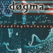 Dogma - Feeding The Future