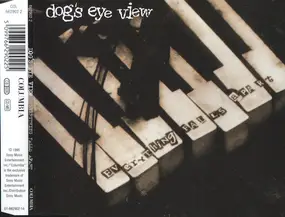 Dog's Eye View - Everything Falls Apart