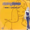 12inch Vinyl Single - Doing Time - I Was A Ye-Ye Girl