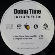 12inch Vinyl Single - Doing Time - I Was A Ye-Ye