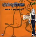 12inch Vinyl Single - Doing Time - I Was A Ye-Ye