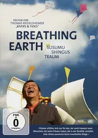 DOKUMENTATION - Breathing Earth-Susumu Shingus Traum