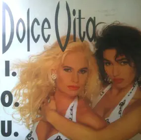 Dolce Vita - I.O.U.