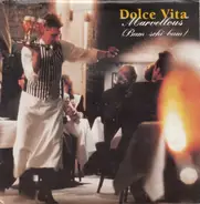 Dolce Vita - Marvellous (Bum-Schi-Bum)